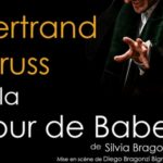 Spectacle théâtral: «Bertrand Gruss à la Tour de Babel»