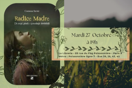 Rencontre avec Costanza Savini : « Radice Madre. Di corpi, piante e genealogie invisibili »