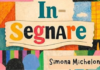 ‘In-Segnare’, una profonda riflessione sulla scuola di Simona Michelon