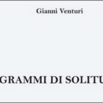 « 21 grammi di solitudine » – Raccolta di poesie di Gianni Venturi