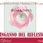 “L’inganno del riflesso” di Silvia Lionetti – Romanzo