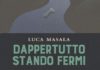 “Dappertutto stando fermi” – Una raccolta poetica di Luca Masala