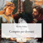 « Compito per domani » – Romanzo di Nicolae Dabija