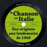 La chanson en Italie, des origines aux lendemains de 1968, un livre de Jean Guichard