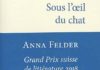 ‘Sous l’oeil du chat’ di Anna Felder.