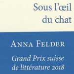 ‘Sous l’oeil du chat’ di Anna Felder.