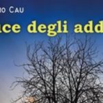 ‘Luce degli addii’, l’ultimo romanzo di Eliano Cau. Segue un’intervista all’autore sardo.