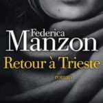 Esce il romanzo “Retour à Trieste” di Federica Manzon (Albin Michel, 2026)
