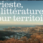 Trieste, la littérature pour territoire. Rencontre à Isola la Cantine littéraire.