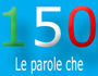 150 – Le parole che hanno fatto l’Italia