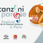 Canzoni&Parole 1er festival de la chanson italienne à texte. Paris 12 – 14 Mai 2022