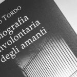 ‘Biografia involontaria degli amanti’ di João Tordo.