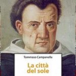 Tommaso Campanella costruttore di storia, a 450 anni dalla nascita Campanella Città del sole