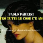 “Dentro tutte le cose c’è amore”, una nuova raccolta poetica di Paolo Parrini