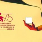 A proposito di Venezia 75. Focus sui film francesi e d’altro…