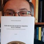 ‘Non so se ho scritto troppo sull’amore’ – Raccolta poetica di Antonio Bianchetti