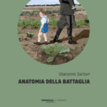« Anatomia della battaglia » – L’ultimo romanzo di Giacomo Sartori