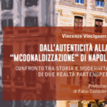 Dall’autenticità alla « Mcdonaldizzazione » di Napoli. L’incontro-scontro tra napoletanità e esterofilia.