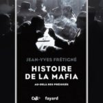“Histoire de la mafia. Au-delà des préjugés”. Un livre de Jean-Luc Frétigné.