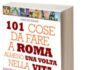Roma. Un’altra storia. 101cose_da_fare_a_roma_intro.jpg