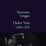 «Dolce vita», scandales et violences : un roman de Simonetta Greggio 12104-medium.jpg