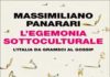 Massimiliano Panarari : L’egemonia sottoculturale – L’Italia da Gramsci al gossip 978880620483GRA.jpg