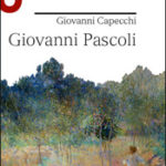 Pascoli. La voce alla poesia: La mia sera. Capecchi120900035242GRA.jpg
