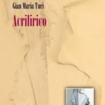 Acrilirico, un libro di Gian Maria Turi TURI_203.jpg