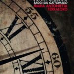 L’opera orologio. Saggi sul Gattopardo, di Maria Antonietta Ferraloro. _lopera-orologio-saggi-sul-gattopardo.jpg
