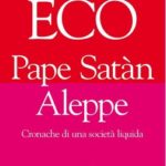 Pape Satàn Aleppe di Umberto Eco e la “società liquida” di Bauman. _pape-satan-aleppe-umberto-eco.jpg