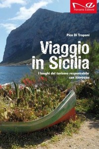 Un libro Di Pico Di Trapani : “Viaggio in Sicilia”, I luoghi del turismo responsabile, Navarra Editore