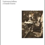 1914-2014 Raccontare la Grande Guerra: la voce degli scrittori. cap5101-cop-capecchi_a1.jpg
