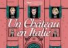 “Un Castello in Italia” di Valeria Bruni Tedeschi arriva in contemporanea in Francia ed Italia. chatun_chateau_en_italie.jpg