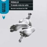 Walter Pedullà: Il mondo visto da sotto. Narratori meridionali del ‘900. cover-mondosotto-pedulla.jpg