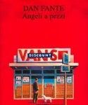 Angeli a pezzi, di Dan Fante danfante_angeli.jpg