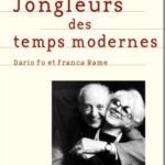 Jongleurs des temps modernes – Dario Fo et Franca Rame Brigitte Urbani Fo et Rame