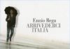 Ennio Rega e il suo Arrivederci Italia in musica e parole scomode. Premio Lunezia 2012, per il valore musical- letterario dell’album