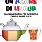 L’italiano, un amore di lingua. 300 suggerimenti per difenderla e farla amare di più. ferraribig.jpg
