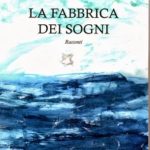 Scrivere per resistere: “La fabbrica dei sogni” di Gae Sicari Ruffo gaecopertina_la_fabbrica_dei_sogni.jpg