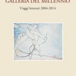 Viaggi nel decennio dei letterati, di Alessandro Moscè. galleria_del_millennio.jpg