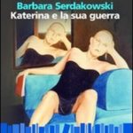 Barbara Serdakowski: « Katerina e la sua guerra ». Cosa c’è nei silenzi tra madre e figlia. katrina_jpg_pagespeed_ce_xtKA9E4oe4.jpg