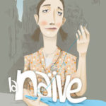 La Naïve, una storia tragicomica sull’amore. La fiducia sbarca a Montreuil lanaive.jpg