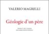 Géologie d’un père, de Valerio Magrelli. Recension. marg9782330037055.jpg