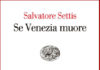 Se Venezia muore. Il grido d’allarme di Salvatore Settis. massettis_2014.jpg
