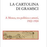 Gramsci a Mosca. La cartolina che si rivela una miniera di informazioni. noemibc4d23de7adf4375800e1fa648b5ae55_w600_h_mw_mh_cs_cx_cy.jpg
