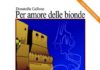 Per amore delle bionde. Uno scugnizzo a passeggio con i boss, di Donatella Gallone per_amore1.jpg