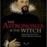 Caccia alle streghe: la madre di Keplero difesa dal figlio. rublack_the_astronomer_the_witch.jpg