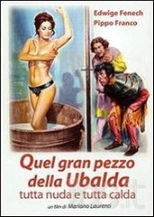 Mariano Laurenti, Quel gran pezzo della Ubalda tutta nuda e tutta calda, 1972