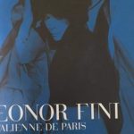 Parigi. Mostra “Leonor Fini. Memorie triestine”. Approfondimento di Marianna Accerboni, curatrice della mostra.