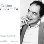 Italo Calvino. En librairie des inédits: Le métier d’écrire, Liguries, Les jeunes du Pô